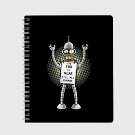 Тетрадь с принтом Kill All Humans во Владимире, 100% бумага | 48 листов, плотность листов — 60 г/м2, плотность картонной обложки — 250 г/м2. Листы скреплены сбоку удобной пружинной спиралью. Уголки страниц и обложки скругленные. Цвет линий — светло-серый
 | all | bender | futurama | humans | kill | бендер | близок | всех | конец | людей | футурама