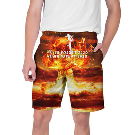 Мужские шорты 3D с принтом Never forget 2020 во Владимире,  полиэстер 100% | прямой крой, два кармана без застежек по бокам. Мягкая трикотажная резинка на поясе, внутри которой широкие завязки. Длина чуть выше колен | 2020 | never forget | взрыв | огонь | ядерный гриб